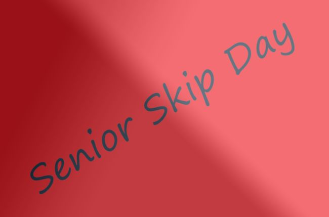 Senior Skip Day Ideas